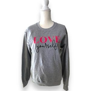 NWT Love Yourself Sweatshirt